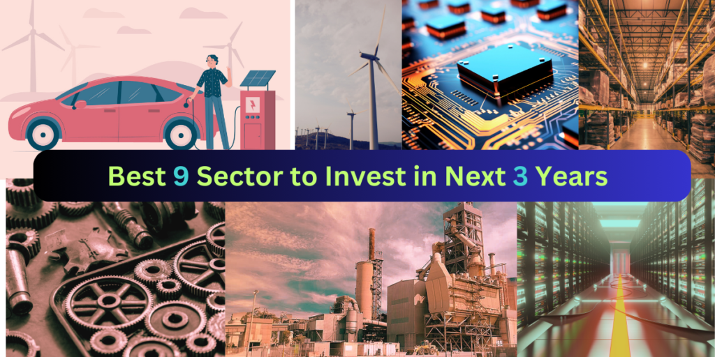 Best 9 Sector to Invest in Next 3 Years