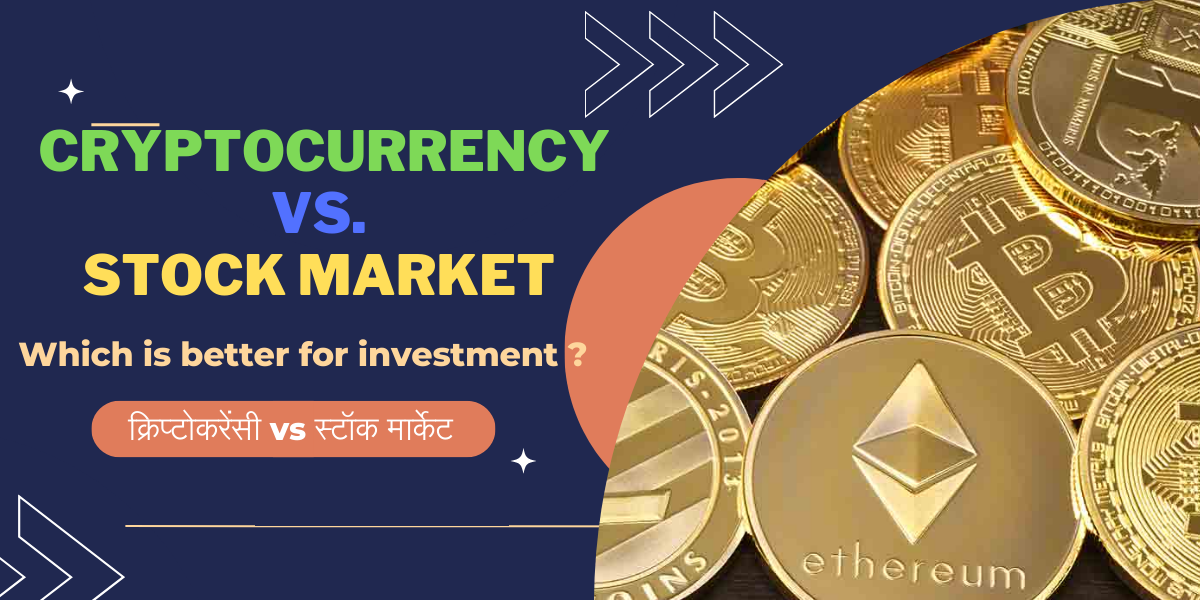 Cryptocurrency vs. Stock market Which is better for investment