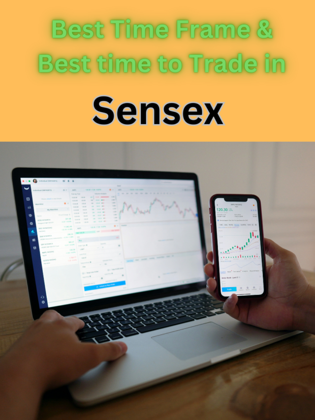 Best Time Frame & Best time to Trade in Sensex