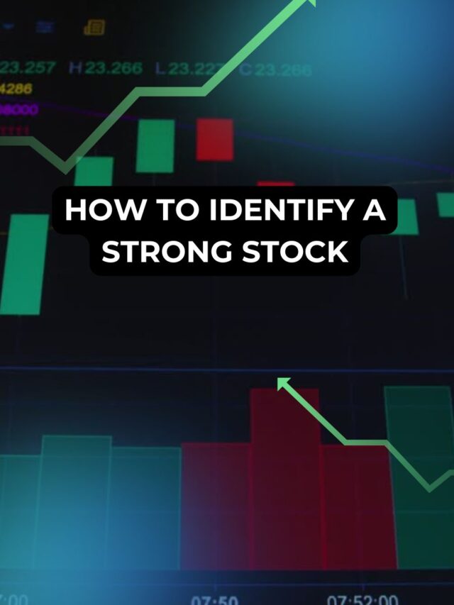 How to Identify a Strong Stock (2)